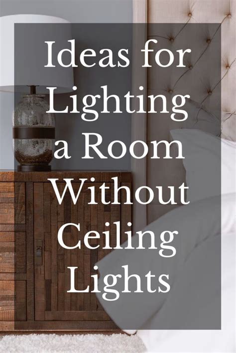 Creative Ideas For Lighting Rooms Without Ceiling Lights LightLady