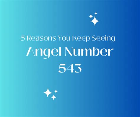 5 Reasons Your Seeing Angel Number 543