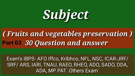 03 Fruits And Vegetables Preservation 30 MCQ Eaxm NTA ICAR MP PAT