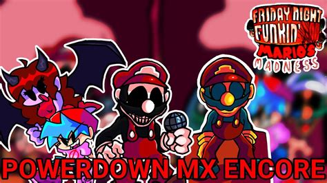 Powerdown Mx Encore Retake All Phases Fnf Marios Madness V2