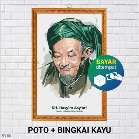 POTO BINGKAI KYAI HASYIM ASY ARI POSTER KYAI HASYIM ASY ARI