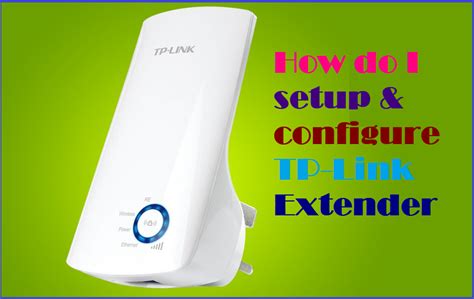 How Do I Setup Configure TP Link Extender Tp Link Setup Wifi Network