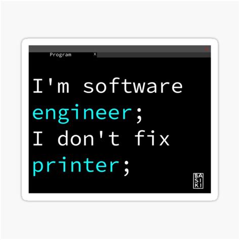 Im Software Engineer I Dont Fix Printer Sticker For Sale By