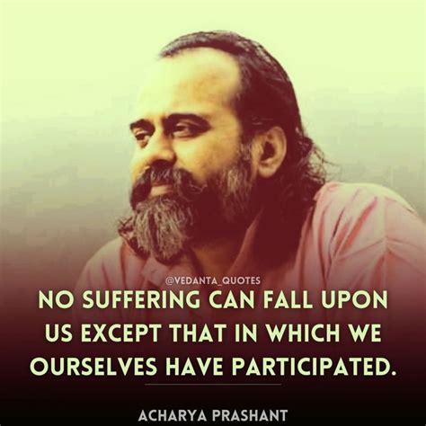 Acharya Prashant Quotes ️ | Quotes, Vedanta, Canning