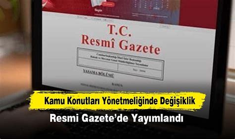 Kamu Konutlar Y Netmeli Inde De I Iklik Resmi Gazetede Yay Mland