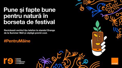 Orange aduce la Summer Well programul Re și îți oferă un premiu