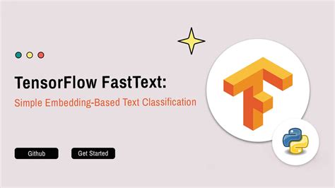 TensorFlow FastText Simple Embedding Based Text Classification