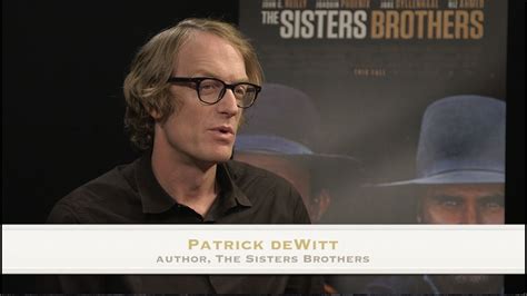 Author Patrick Dewitt Talks The Sisters Brothers Youtube