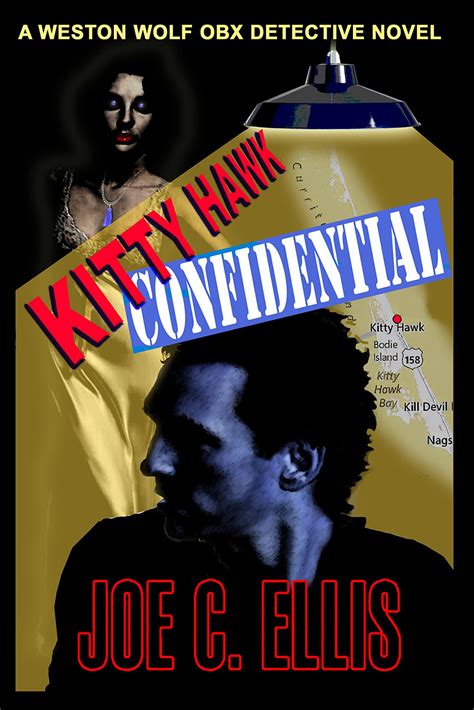 Kitty Hawk Confidential A Weston Wolf Outer Banks Detective Novel By Joe C Ellis Goodreads