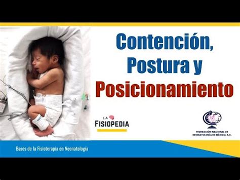 Clase Contenci N Postura Y Posicionamiento En El Recien Nacido