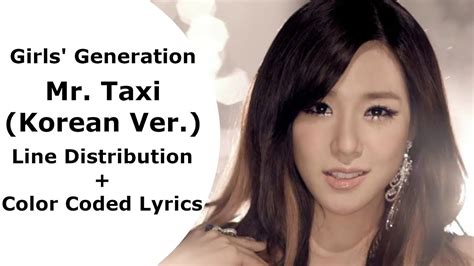 Girls Generation 소녀시대 Mr Taxi Korean Ver Line Distribution Color Coded Lyrics Youtube