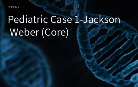 Pediatric Case Jackson Weber Core