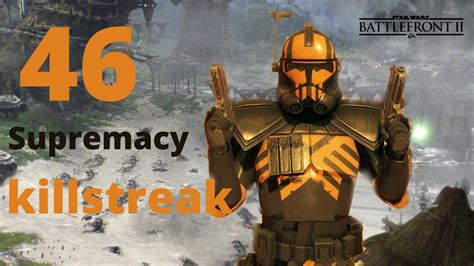 46 Killstreak Arc Trooper Supremacy Gameplay Star Wars