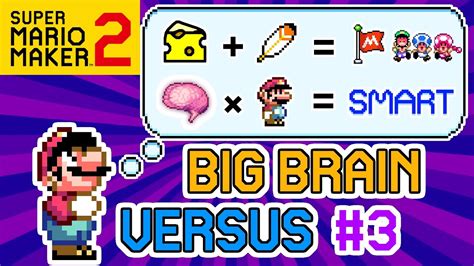 Big Brain Time Versus Shenanigans 3 Super Mario Maker 2 Youtube