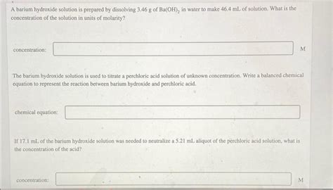 Solved A Barium Hydroxide Solution Is Prepared By Dissolving