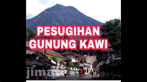 CERITA MISTERI JIMAT PESUGIHAN GUNUNG KAWI YouTube