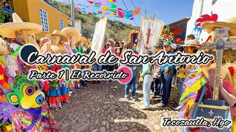 Carnaval De San Antonio Tecozautla Parte El Recorrido Hidalgo