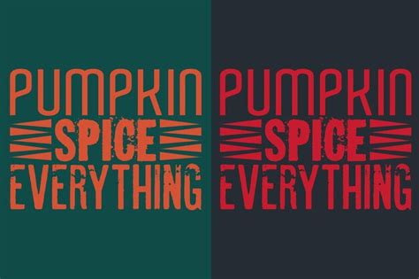 Premium Vector Pumpkins Spice Every Thing Vector Typography Vintage Illustration Print Autumn