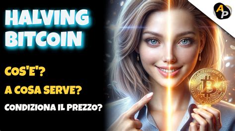 Halving Bitcoin 2024 Cosè E A Cosa Serve Tutto Quello Che Devi