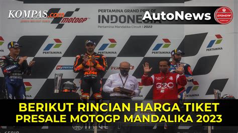 Dijual 17 Juli 2023 Harga Tiket Presale MotoGP Mandalika Mulai Rp 250 000