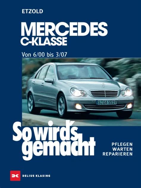 Ebook Mercedes C Klasse W Reparaturanleitung So Wird S