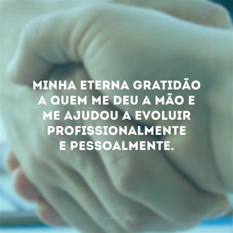 45 Frases De Agradecimento Profissional Para Valorizar Um Bom Trabalho