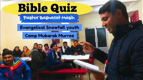 Bible Quiz By Pastor Basharat Masih Evangelical Snowfall Youth Camp