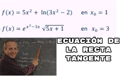 Ecuaci N De La Recta Tangente Youtube