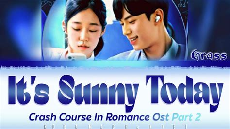 Grass It S Sunny Today Crash Course In Romance Ost Part