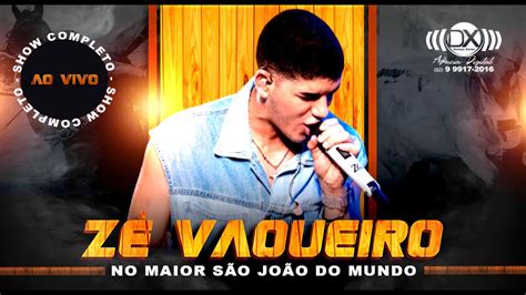 Show Completo ZÉ VAQUEIRO AO VIVO no São João de MOSSORÓ A CIDADE