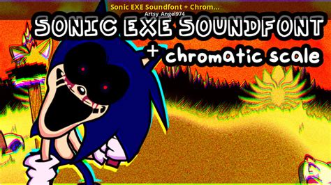 Sonic Exe Soundfont Chromatic Scale [friday Night Funkin] [modding