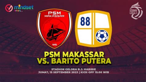 Live Streaming Psm Makassar Vs Barito Putera Bri Liga Siaran