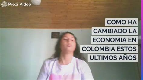 Como Ha Cambiado La Economia En Colombia Estos Ultimos AÑos By Nicole