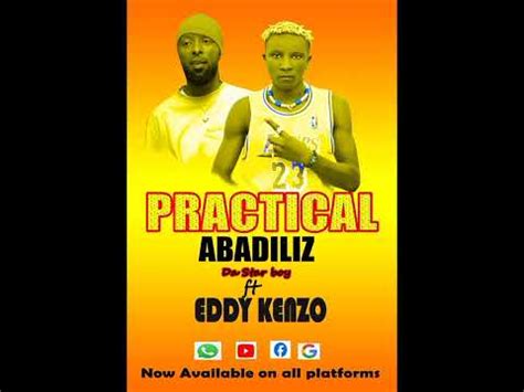 Practical By Eddy Kenzo Ft Abady Lizz Music Youtube