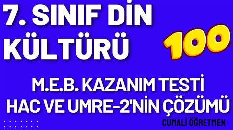 7 SINIF DİN KÜLTÜRÜ MEB KAZANIM TESTLERİ HAC VE KURBAN 2 TESTİNİN