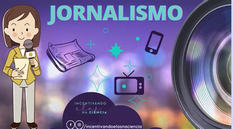 Conhecendo Carreiras De Humanas O Jornalismo Incentivando Elas Na