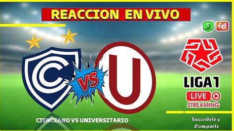 Cienciano Vs Universitario 🔴 Liga 1 Clausura 🔴 En Vivo Youtube