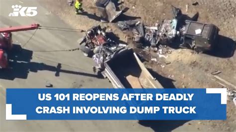 Us 101 Reopens After Deadly Crash Involving Dump Truck Youtube