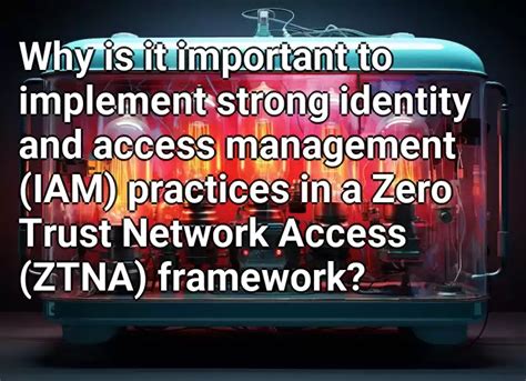 Why Is It Important To Implement Strong Identity And Access Management