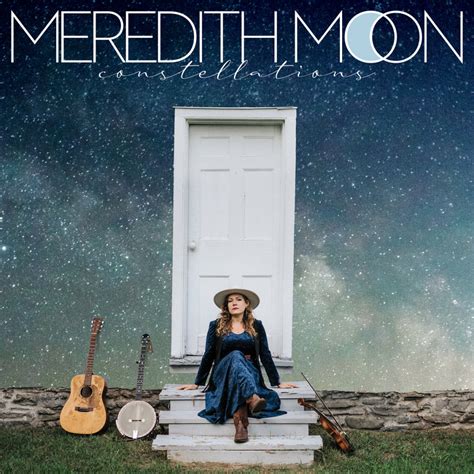 Meredith Moon Constellations Roots Written In Music