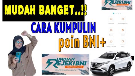 Cara Dapat Undian Mobil Dari Bni Poin Plus Terbaru Segera Tukar Poin