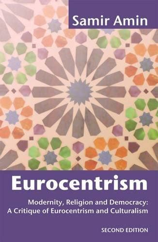 Eurocentrism Modernity Religion And Democracy A Critique Of