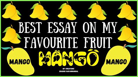 Essay On My Favorite Fruit Mango My Favorite Fruit Essay 10 Lines On