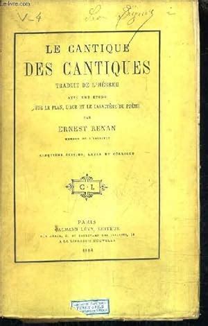 LE CANTIQUE DES CANTIQUES TRADUIT DE L HEBREU AVEC UNE EDTUDE SUR LE