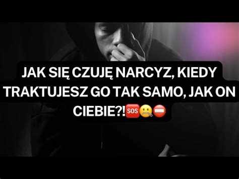 Narcyzjak Si Czuj Narcyz Kiedy Traktujesz Go Tak Samo Jak On