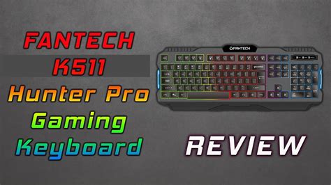 Fantech K Hunter Pro Gaming Keyboard Review Youtube