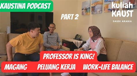 Professor Is King Magang Peluang Kerja Work Life PART 2