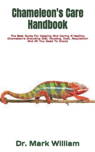 Chameleon's Care Handbook: The Best Guide For Keeping And Caring A ...