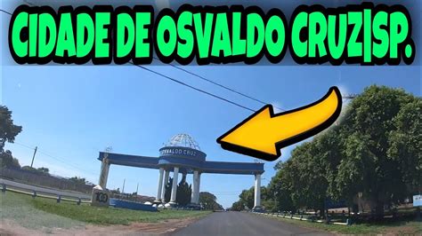 Cidade De Osvaldo Cruz Sp Youtube