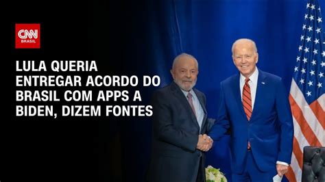 Lula Queria Entregar Acordo Do Brasil Apps A Biden Dizem Fontes